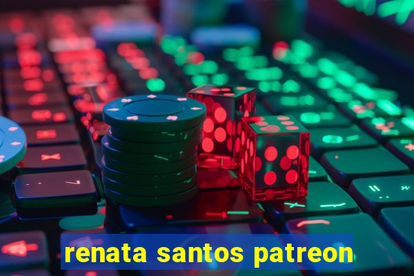 renata santos patreon